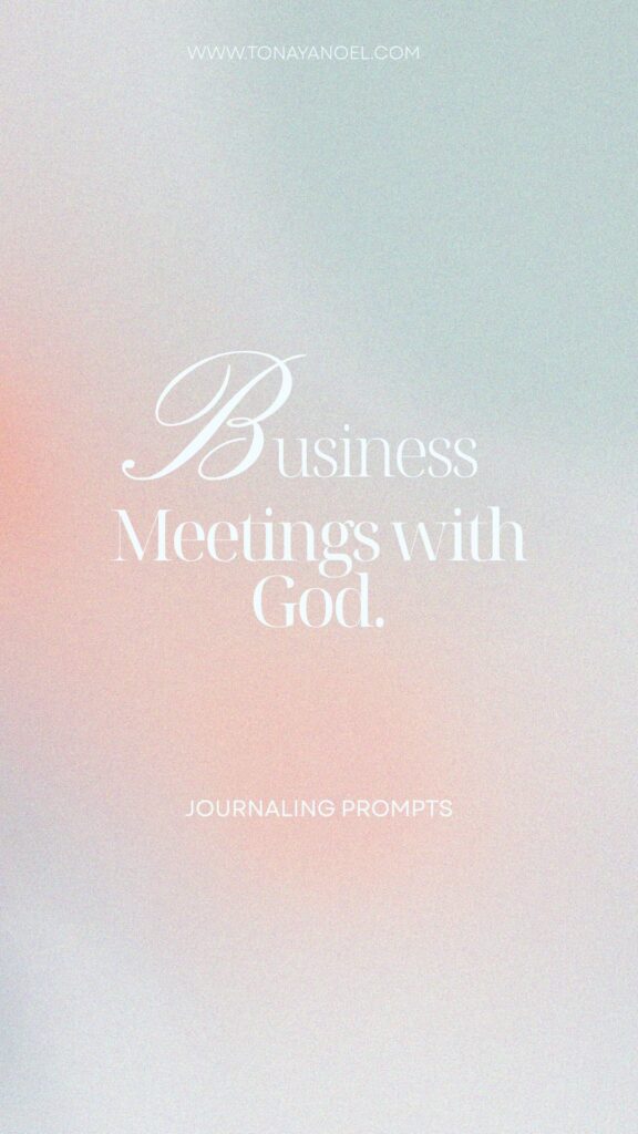 Business meeting with God journal prompts